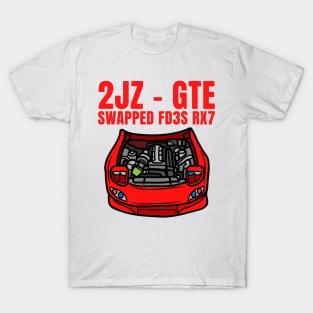 2JZ - GTE Swapped FD3S RX7 T-Shirt